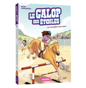 LE GALOP DES ETOILES TOME 11 : LA CAVALIERE SANS PEUR - ZIMMERMANN/RENAUD - PRISMA