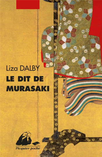 LE DIT DE MURASAKI - DALBY LIZA - PICQUIER