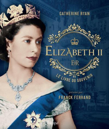 ELIZABETH II, ALBUM DU JUBILE - RYAN CATHERINE - ARCHIPEL