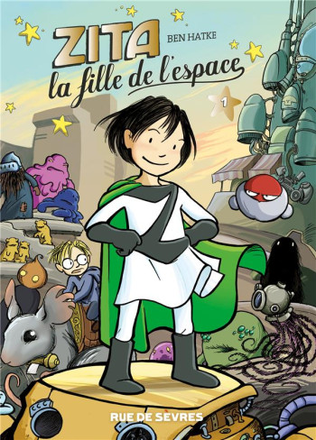 ZITA, LA FILLE DE L'ESPACE T.1 - HATKE/RUAULT - RUE DE SEVRES