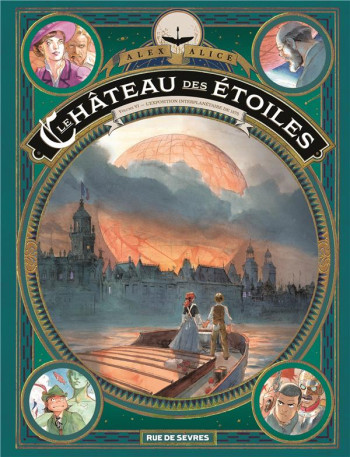 LE CHATEAU DES ETOILES T.6 : L'EXPOSITION INTERPLANETAIRE DE 1875 - ALICE - RUE DE SEVRES
