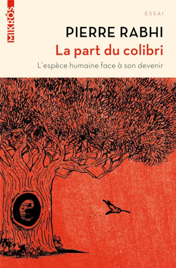 LA PART DU COLIBRI  -  L'ESPECE HUMAINE FACE A SON DEVENIR - RABHI PIERRE - AUBE NOUVELLE