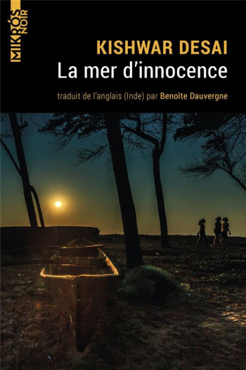 LA MER D'INNOCENCE - DESAI KISHWAR - AUBE NOUVELLE