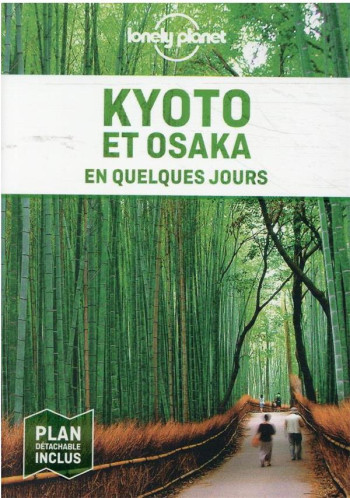 KYOTO ET OSAKA (3E EDITION) - LONELY PLANET FR - LONELY PLANET