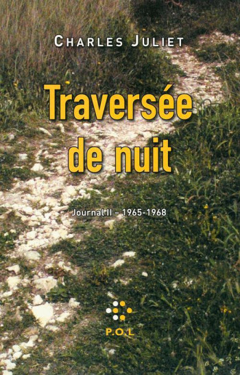 JOURNAL - II - TRAVERSEE DE NUIT - (1965-1968) - JULIET - POL