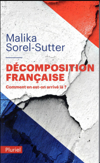 DECOMPOSITION FRANCAISE  -  COMMENT EN EST-ON ARRIVE LA ? - SOREL-SUTTER MALIKA - Pluriel