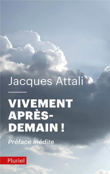 VIVEMENT APRES-DEMAIN - ATTALI JACQUES - Pluriel