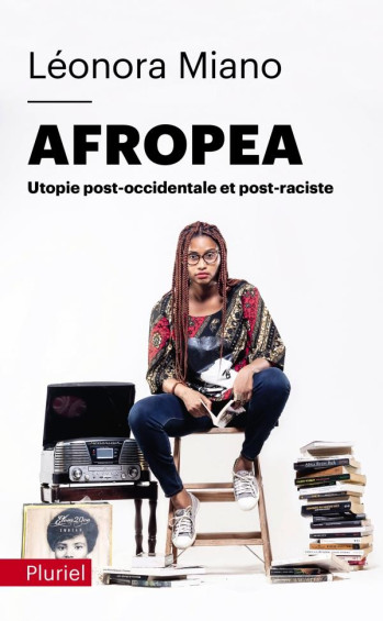 AFROPEA : UTOPIE POST-OCCIDENTALE ET POST-RACISTE - MIANO LEONORA - PLURIEL