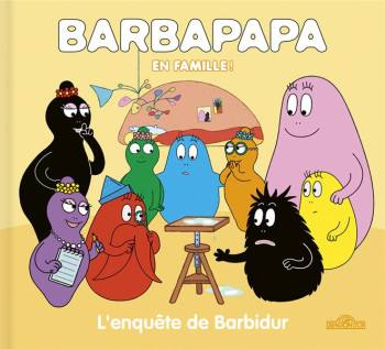 BARBAPAPA EN FAMILLE ! : L'ENQUETE DE BARBIDUR - TAYLOR - DRAGON D'OR