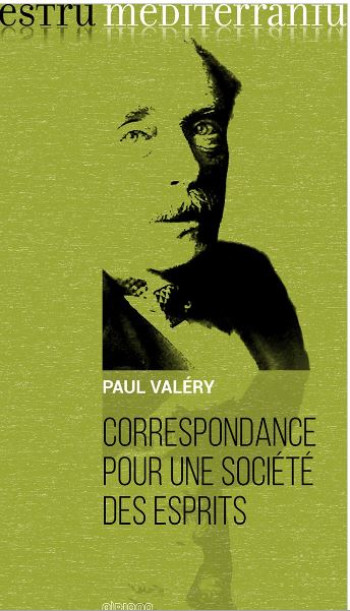 CORRESPONDANCE POUR UNE SOCIETE DES ESPRITS - VALERY P. - Albiana