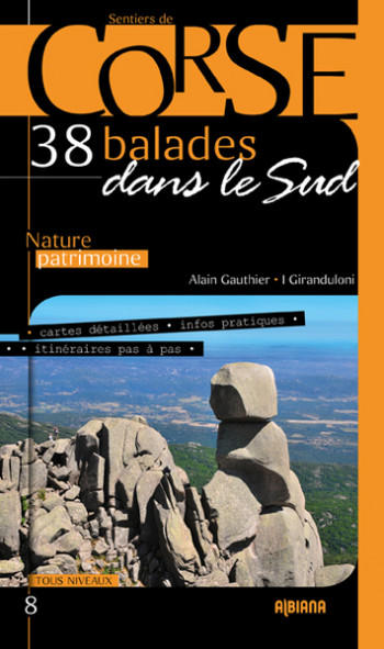38 BALADES DANS LE SUD DE LA CORSE - GAUTHIER ALAIN - ALBIANA
