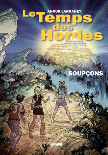 LE TEMPS DES HORDES : SOUPCON - LANGANEY ANOUK - ALBIANA