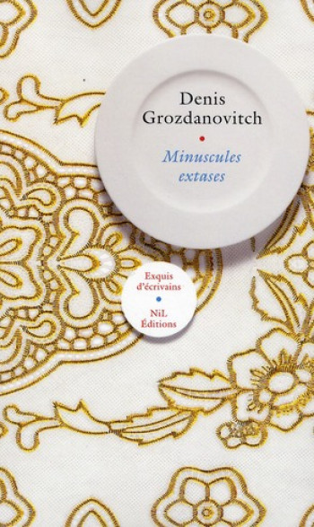 MINUSCULES EXTASES - GROZDANOVITCH DENIS - NIL