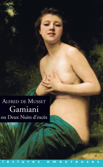 GAMIANI OU DEUX NUITS D'EXCES - MUSSET ALFRED DE - LA MUSARDINE