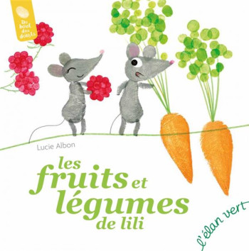 LES FRUITS ET LEGUMES DE LILI - ALBON - HURTUBISE HMH