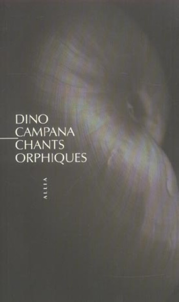 CHANTS ORPHIQUES - CAMPANA DINO - ALLIA