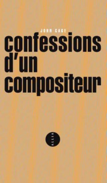 CONFESSIONS D'UN COMPOSITEUR - CAGE JOHN - Allia