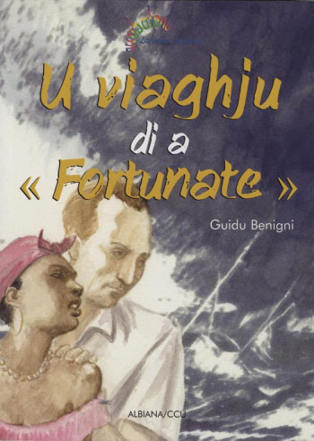 U VIAGHJU DI A FORTUNATE - BENIGNI G. - ALBIANA