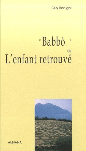 «BABBò...» OU L'ENFANT RETROUVE - BENIGNI G. - ALBIANA