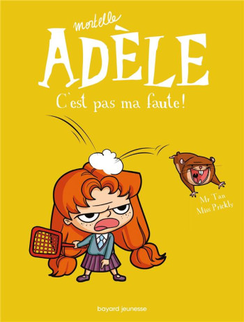 MORTELLE ADELE TOME 3 : C'EST PAS MA FAUTE ! - MR TAN/MISS PRICKLY - Tourbillon