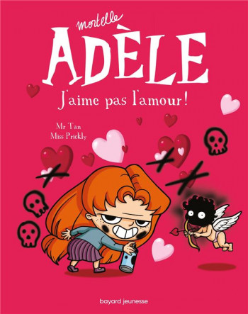 MORTELLE ADELE TOME 4 : J'AIME PAS L'AMOUR ! - MR TAN/MISS PRICKLY - Tourbillon