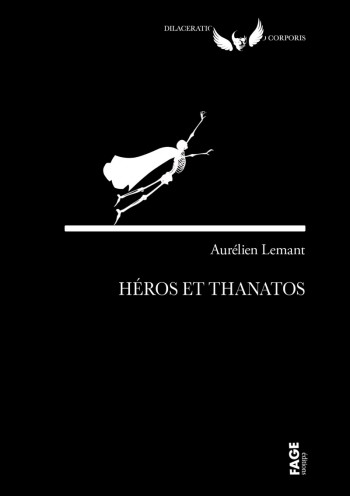 HEROS ET THANATOS - LEMANT AURELIEN - FAGE