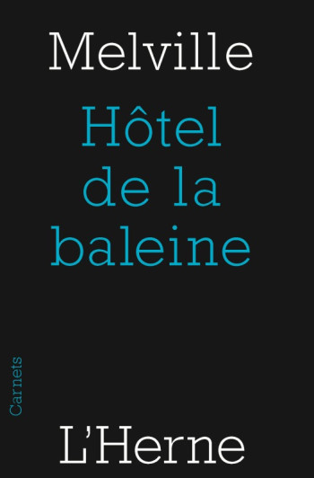 HOTEL DE LA BALEINE - MELVILLE HERMAN - L'HERNE
