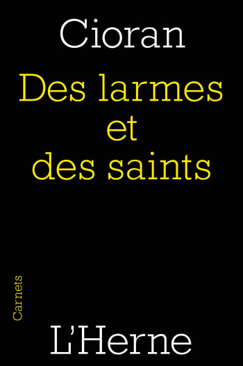 LARMES ET DES SAINTS (DES) - CIORAN E.M. - L'HERNE