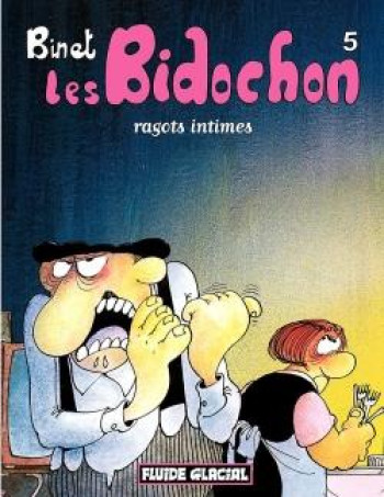 LES BIDOCHON T.5  -  RAGOTS INTIMES - BINET CHRISTIAN - FLUIDE GLACIAL