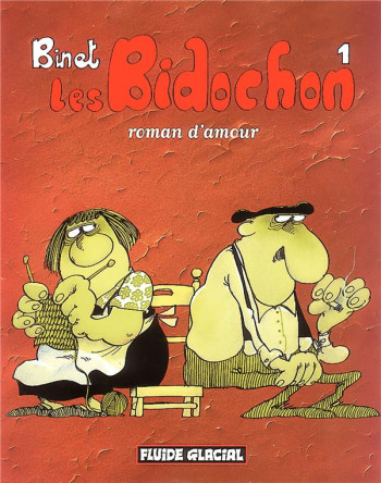 LES BIDOCHON T.1 : ROMAN D'AMOUR - BINET CHRISTIAN - FLUIDE GLACIAL