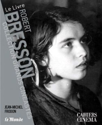 ROBERT BRESSON - FRODON JEAN-MICHEL - CAH CINEMA