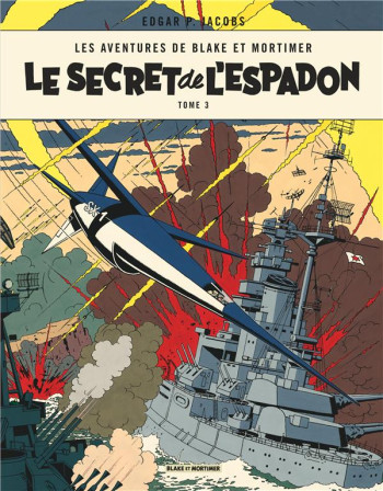 BLAKE ET MORTIMER TOME 3 : LE SECRET DE L'ESPADON T.3 - EDGAR P. JACOBS - Blake et Mortimer