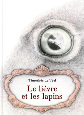 LE LIEVRE ET LES LAPINS - LE VEEL - KALEIDOSC