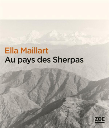 AU PAYS DES SHERPAS - MAILLART ELLA - Zoé