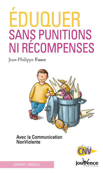 EDUQUER SANS PUNITION NI RECOMPENSE - FAURE JEAN-PHILIPPE - JOUVENCE