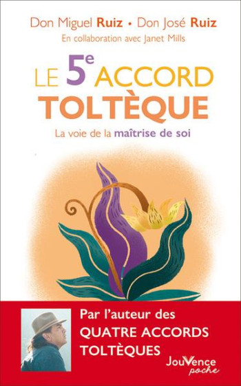 LE 5EME ACCORD TOLTEQUE  -  LA VOIE DE LA MAITRISE DE SOI - RUIZ - JOUVENCE