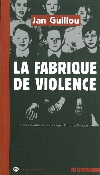 FABRIQUE DE VIOLENCE - GUILLOU JAN - AGONE