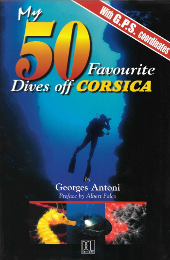 MY 50 FAVOURITE DIVES OF CORSICA - ANTONI G - DCL