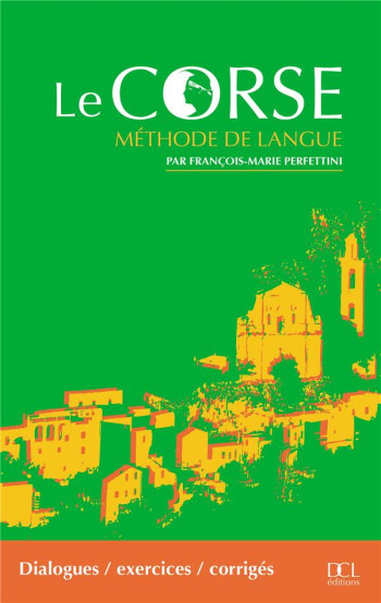 LE CORSE  -  METHODE DE LANGUE - PERFETTINI F-M - DCL