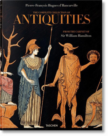 D'HANCARVILLE : THE COMPLETE COLLECTION OF ANTIQUITIES FROM THE CABINET OF SIR WILLIAM HAMILTON - HUWILER/SCHUTZE - NC