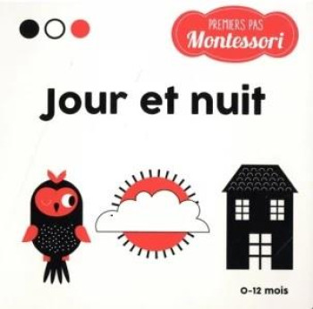 PREMIERS PAS MONTESSORI : JOUR ET NUIT - PIRODDI CHIARA - NC