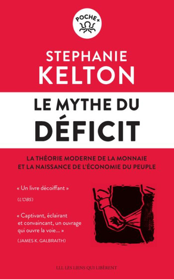 LE MYTHE DU DEFICIT - KELTON - LIENS LIBERENT