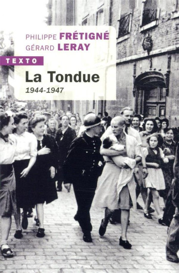 LA TONDUE  -  1944-1947 - FRETIGNE/LERAY - TALLANDIER