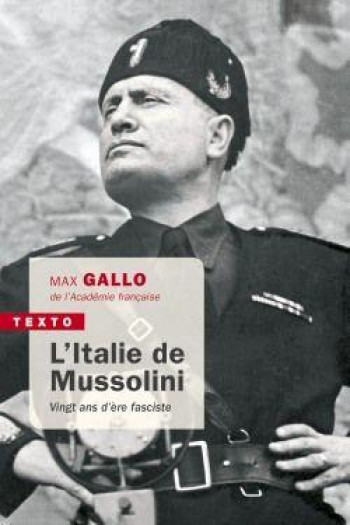 L'ITALIE DE MUSSOLINI  -  VINGT ANS D'ERE FASCISTE - GALLO MAX - TALLANDIER