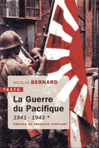 LA GUERRE DU PACIFIQUE T.1  -  1941-1943 - BERNARD NICOLAS - TALLANDIER