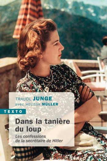 DANS LA TANIERE DU LOUP  -  LES CONFESSIONS DE LA SECRETAIRE DE HITLER - JUNGE TRAUDL - TALLANDIER