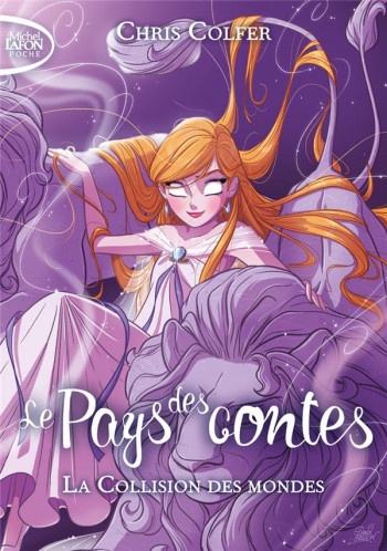 LE PAYS DES CONTES TOME 6 : LA COLLISION DES MONDES - COLFER CHRIS - LAFON POCHE