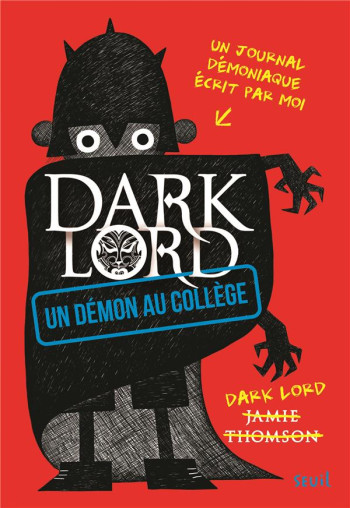 DARK LORD T.1  -  UN DEMON AU COLLEGE - THOMSON JAMIE - Seuil Jeunesse