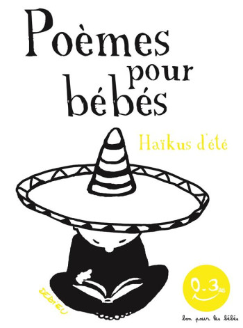 POEMES POUR BEBES : HAIKUS D'ETE - DEDIEU THIERRY - SEUIL JEUNESSE