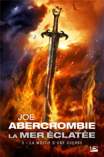 LA MER ECLATEE TOME 3 : LA MOITIE D'UNE GUERRE - ABERCROMBIE JOE - BRAGELONNE